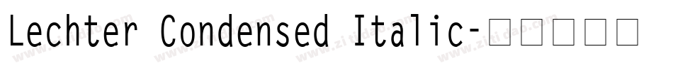 Lechter Condensed Italic字体转换